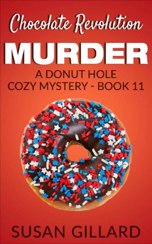 [Donut Hole Mystery 11] • Chocolate Revolution Murder